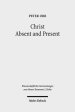 Christ Absent and Present: A Study in Pauline Christology