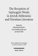 The Reception of Septuagint Words in Jewish-Hellenistic and Christian Literature