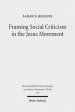 Framing Social Criticism in the Jesus Movement: The Ideological Project in the Sayings Gospel Q