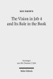 The Vision in Job 4 and Its Role in the Book: Reframing the Development of the Joban Dialogues. Studies of the Sofja Kovalevskaja Research Group on Ea