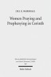 Women Praying and Prophesying in Corinth: Gender and Inspired Speech in First Corinthians