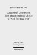 Augustine's Conversion from Traditional Free Choice to 'Non-Free Free Will': A Comprehensive Methodology