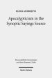 Apocalypticism in the Synoptic Sayings Source: A Reassessment of q's Stratigraphy