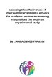 Assessing the effectiveness of Integrated Intervention to enhance the academic performance among marginalized the youth an experimental study