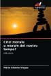 Crisi Morale O Morale Del Nostro Tempo?