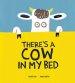 There\'s A Cow In My Bed