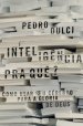 Inteligencia Pra Que?