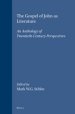 The Gospel of John as Literature: An Anthology of Twentieth-Century Perspectives