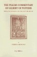 The Psalms Commentary of Gilbert of Poitiers: From Lectio Divina to the Lecture Room