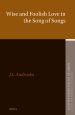 Wise and Foolish Love in the Song of Songs