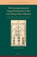 The Interpretation of Tang Christianity in the Late Ming China Mission: Manuel Dias Jr.'s Correct Explanation of the Tang Stele Eulogy on the Luminou