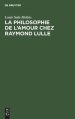 La Philosophie De L'amour Chez Raymond Lulle
