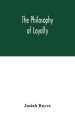 The philosophy of loyalty