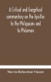 A critical and exegetical commentary on the Epistles to the Philippians and to Philemon