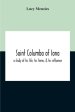 Saint Columba Of Iona: A Study Of His Life, His Times, & His Influence