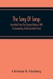 The Song Of Songs: Translated From The Original Hebrew, With A Commentary, Historical And Critical