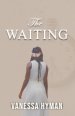The Waiting