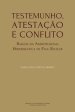 Testemunho, Atestacao E Conflito