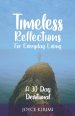 Timeless Reflections for Everyday Living: A 30 Day Devotional