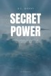 Secret Power: The Secret of Success in Christian Life and Work (Easy to Read Layout)