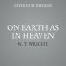 On Earth as in Heaven Lib/E: Daily Wisdom for Twenty-First Century Christians