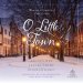 O Little Town: A Romance Christmas Collection