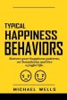 Typical Happiness Behaviors: Restore your happiness patterns, set boundaries and live a joyful life.