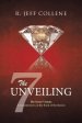 The Unveiling: The Seven Visions  A Commentary on the Book of Revelation