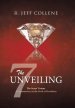 The Unveiling: The Seven Visions  A Commentary on the Book of Revelation
