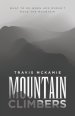 Mountain Climbers: What to do when God doesn't move the mountain