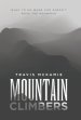 Mountain Climbers: What to do when God doesn't move the mountain