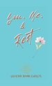 You, Me, & Rest