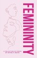Femininity: Collection of Poems