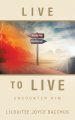 Live to Live: Encounter Him
