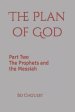 The Plan of God: Part Two The Prophets and the Messiah