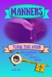 Manners: Turn the Keys