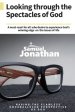 Looking Through the Spectacles of God: Applying God's Winning Perspective to the Issues of Life