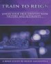 Train To Reign: Living Your True Identity With Victory And Authority