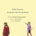 Bible Stories: King Asa and King David
