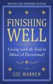 Finishing Well: Living with the End in Mind (A Devotional)