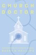 Church Doctor (Prescriptions for a Healthy Church)