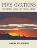 Five Ovations: Occasional Songs for Choir & Organ