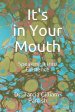 It's in Your Mouth: Speaking It Into Existence