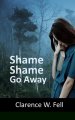 Shame, Shame, Go Away