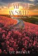 I Am the Answer: My Pathway to Joy