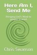 Here Am I, Send Me: Bringing God's Word to people in need