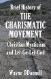 Brief History of the Charismatic Movement, Christian Mysticism, and Let-Go-Let-God