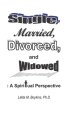 Single, Married, Divorced, and Widowed: A Spiritual Perspective