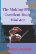 The Making of an Excellent Music Minister