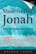 Modern-Day Jonah: Stop Surviving, Start Living. (Updated)